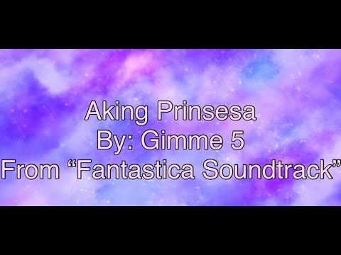 Aking Prinsesa By Gimme 5 From Fantastica Soundtrack