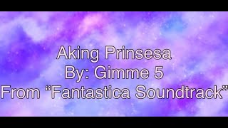 Aking Prinsesa By Gimme 5 From Fantastica Soundtrack