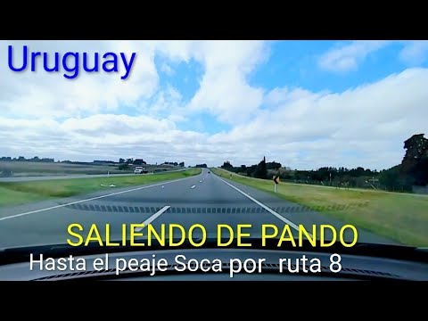 CANELONES Uruguay 🇺🇾 ⛅ conduciendo por RUTA 8 🚘 SALIENDO de Pando hasta el PEAJE Solís.