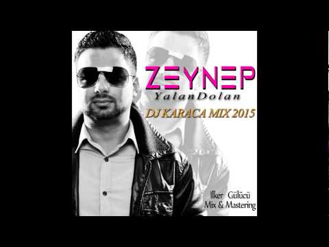Dj Karaca feat. Zeynep - Yalan Dolan 2015