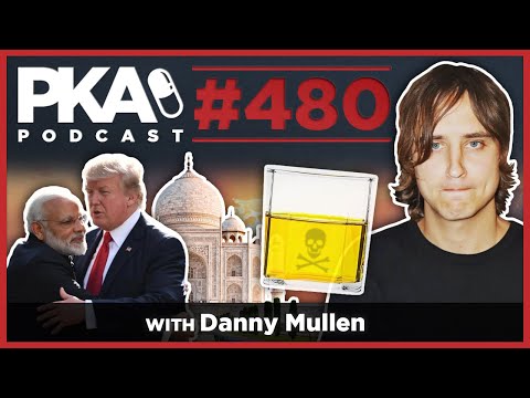 PKA 480 w Danny Mullen   See What Danny Drinks, India Trump, Danny Doubles Up