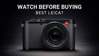 Watch This Before Buying A Best Leica Camera!