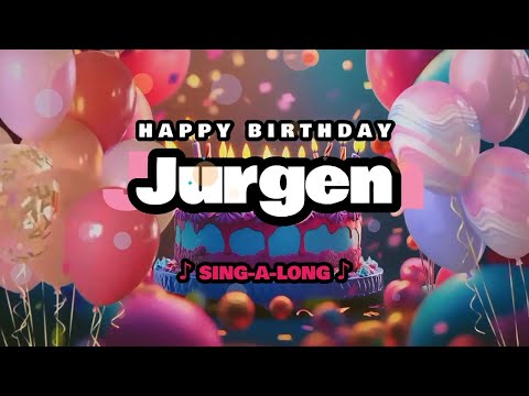 Happy Birthday, Jurgen 🎉🎵 Sing-a-long 🎊 Celebrating Happy Birthdays with a Custom Song