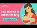 Baby Biting During Breastfeeding -  Causes and Prevention