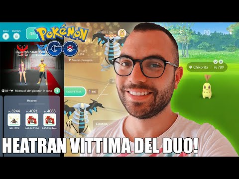 HEATRAN È LA NUOVA VITTIMA DEL DUO! - Pokémon GO