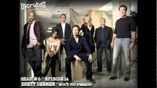 SCRUBS - Brett Dennen - Ain&#39;t No Reason (S6E14)