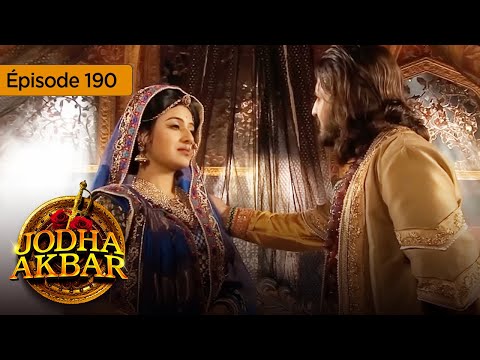 Jodha Akbar - Ep 190 - La fougueuse princesse et le prince sans coeur - Série en français - HD
