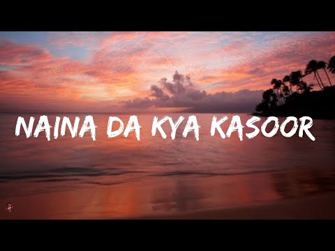 Amit Trivedi - Naina Da Kya Kasoor (Lyrics Video) | AndhaDhun | Ayushmann Khurrana , Radhika Apte .