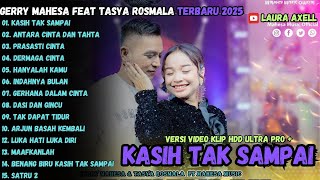 Download lagu KASIH TAK SAMPAI - DERMAGA CINTA - ARJUN - DUET GERRY MAHESA FULL ALBUM 2025 - GERSYA TASYA ROSMALA mp3