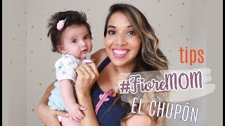 COMO HACER PARA QUE MI BEBE COJA CHUPÓN/ #FioreMOM