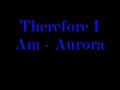 Therefore I Am - Aurora 