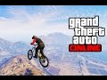 GTA V Online • über den Mt. Chiliad mit dem Rad #10 ...