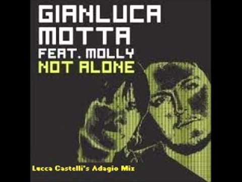 Gianluca Motta Ft.Molly - Not Alone (Lucca Castelli's Adagio Mix).wmv