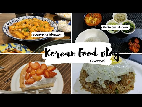 Korean Food Vlog | Another Kitchen | North East Kitchen | Chennai