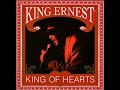 King Ernest - King Of Hearts (Blues) 1997
