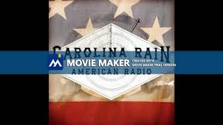 Carolina Rain - &quot;American Radio&quot;