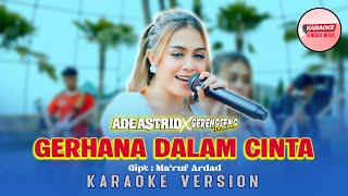Download lagu ADE ASTRID X GERENGSENG TEAM - GERHANA DALAM CINTA [KARAOKE VERSION - NO VOCAL] mp3