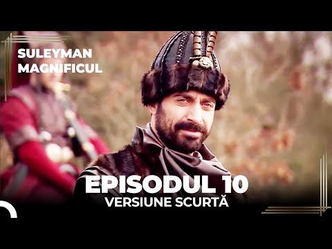 Suleyman Magnificul | Episodul 10 (Versiune Scurtă)