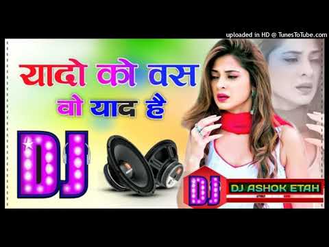 Yaadon Ko Bas Wo Yaad Hai || Dj Remix Old Hindi Song ||Dj Ashok remixer