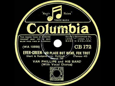 1930 Van Phillips - No Place But Home (Maurice Elwin, vocal)