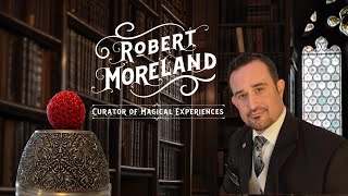 Robert Moreland Curator Of Magical Experiences