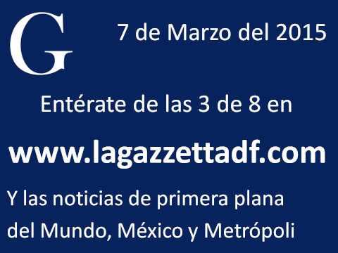 Resumen de noticias 07 de marzo del 2015