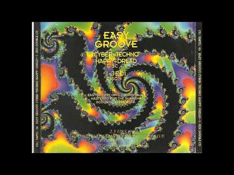 EASYGROOVE   Cyber Techno Happy Dread disc 1 1994