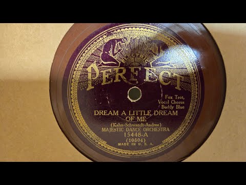 Dream A Little Dream Of Me (1931) - Majestic Dance Orchestra (Bob Haring) - Perfect 15448
