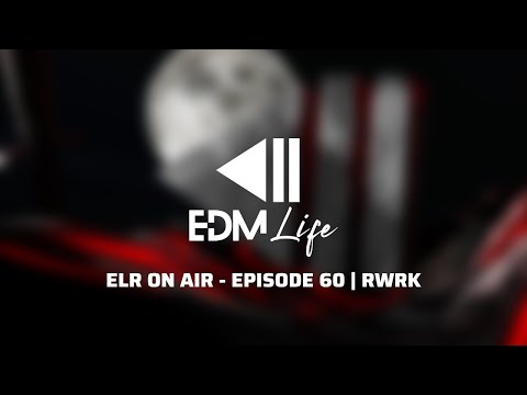 ELR on Air - Episode 60 | RWRK