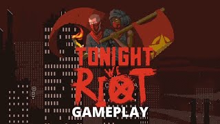 Tonight We Riot Gameplay