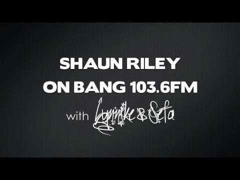Shaun Riley on BANG 103.6FM *1st time LIVE on radio*