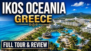 IKOS Oceania Greece Luxury All Inclusive Resort - Full Tour & Review