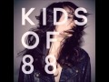 Kids of 88 - Universe (Lyrics) 