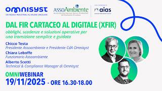 Webinar "Dal FIR cartaceo allXFIR: obblighi, scadenze e soluzioni" | 19/11/25 Omnisyst+Assoambiente