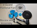 V Guard High Speed Pedestal Fan Unboxing And Assembling Fitting