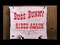 Looney Tunes Bugs Bunny Rides Again Opening And Closing