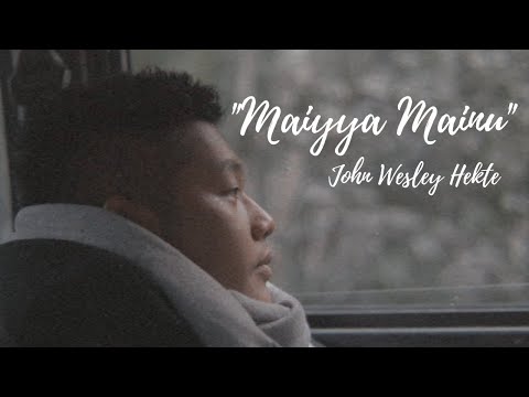 John Wesley Hekte - Maiyya Mainu (Cover)