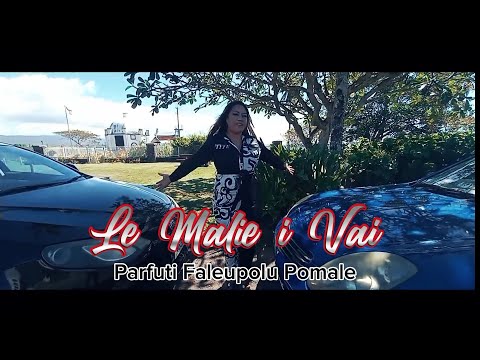 Parfuti Faleupolu Pomale - LE MALIE I VAI (Music Video)