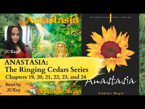 #306 Anastasia: The Ringing Cedars Series (Book 1) Chapters 19, 20, 21, 22, 23, 24 (read by JC Kay)