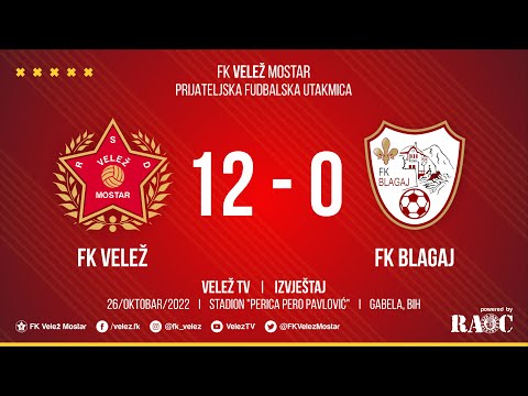 IZVJEŠTAJ  I FK Velež - FK Blagaj 12:0  I  Prijateljska utakmica 26/10/2022