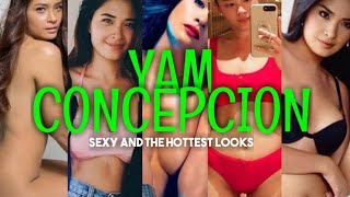 YAM CONCEPCION  TOP 20 SEXY AND THE HOTTEST LOOKS 