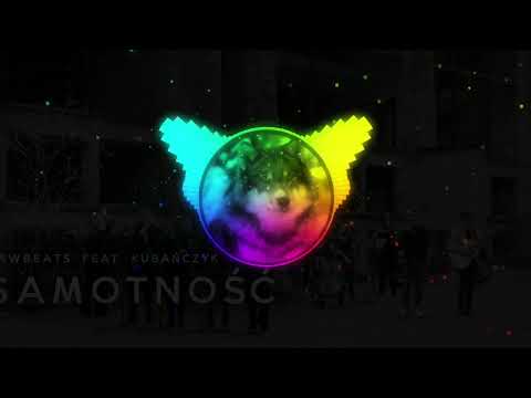Pawbeats  ft.Kubańczyk - Samotność [BASS BOOSTED]