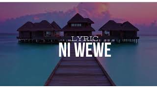 NI WEWE(Official lyrics) By marco Joseph ft Japhet