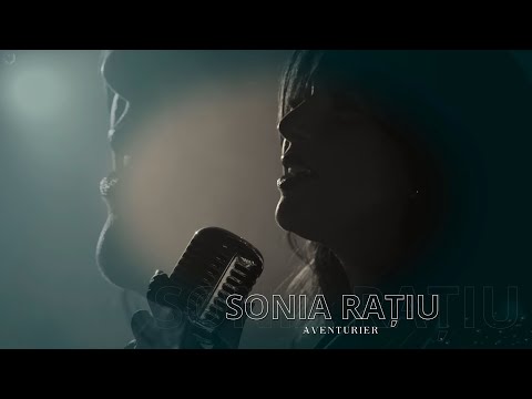 Sonia Rațiu - Aventurier || Official Video