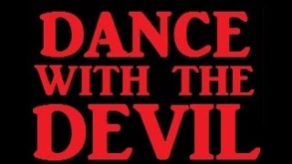 DANCE WITH THE DEVIL - HORROR FILM
