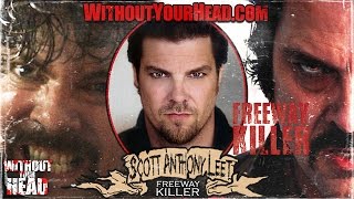 Scott Anthony Leet of serial killer film Freeway Killer interview video