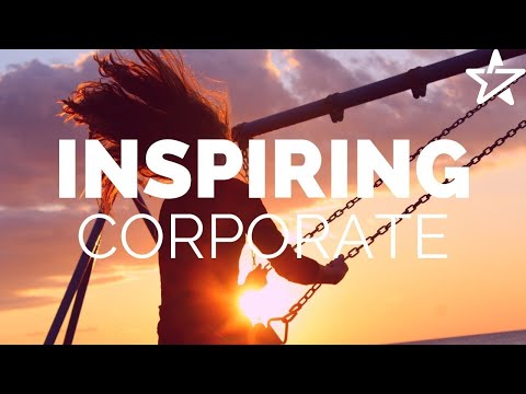Inspiring Background Music For Presentation Videos | Uplifting Corporate Instrumental