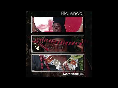2007- Ella Andall - Moforibale Esu (FULL ALBUM)