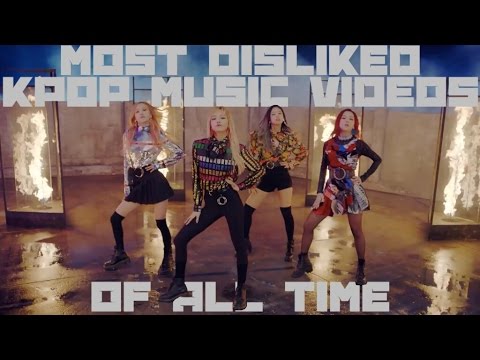 Most Disliked Kpop Music Videos of All Time (May 2017)