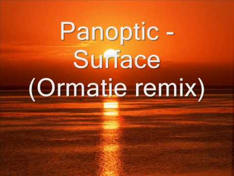 Panoptic - Surface (Ormatie remix)